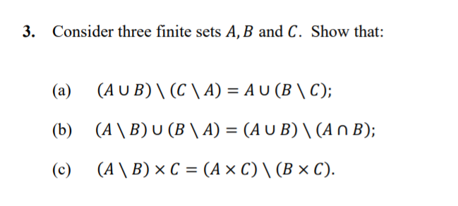 Solved 3. Consider Three Finite Sets A, B And C. Show That: | Chegg.com