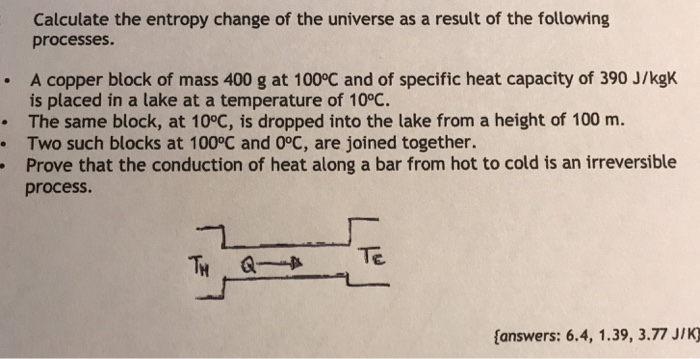 Solved Calculate the entropy change of the universe as a | Chegg.com