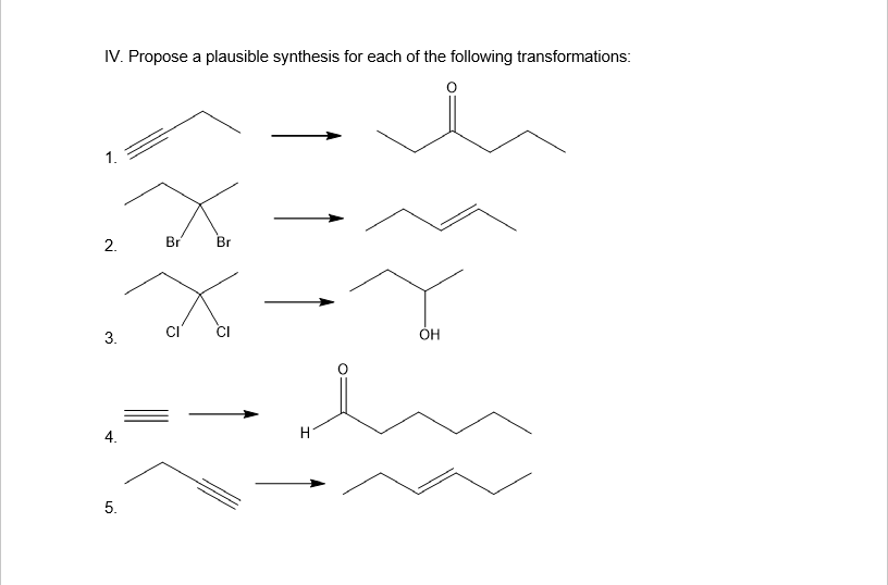 Solved IV. Propose a plausible synthesis for each of the | Chegg.com
