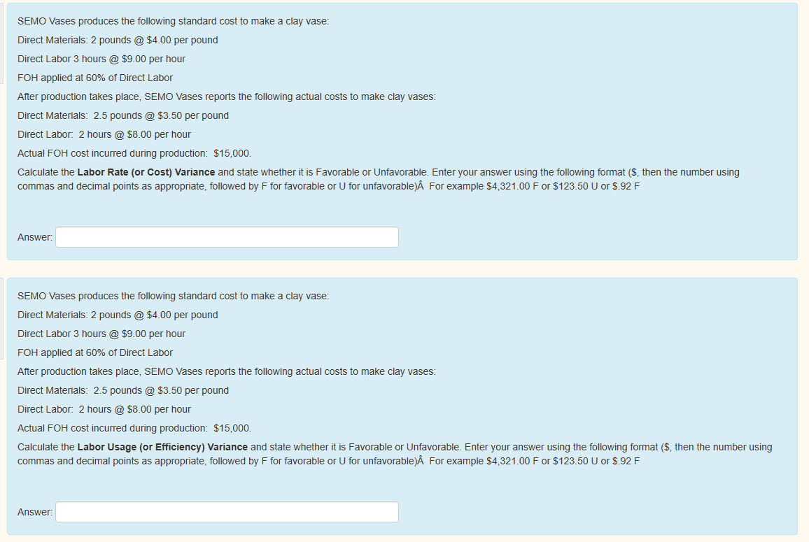 Solved SEMO Vases produces the following standard cost to