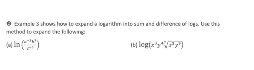 Solved Example 3 shows how to expand a logarithm into sum | Chegg.com