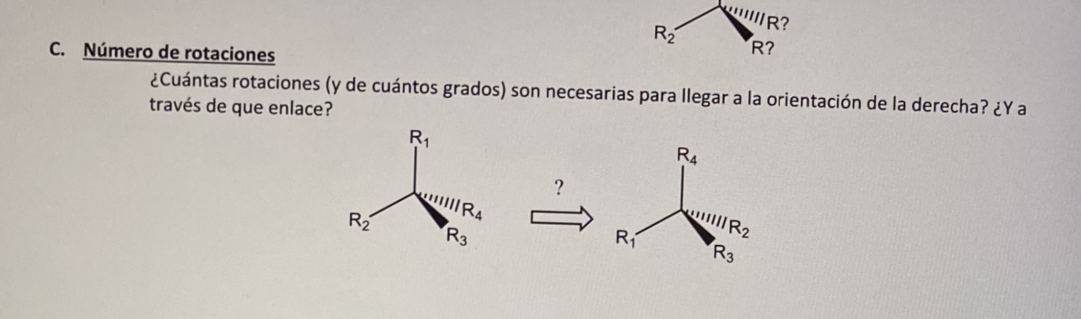 C. Número de rotaciones ¿Cuántas rotaciones (y de cuántos grados) son necesarias para llegar a la orientación de la derecha?