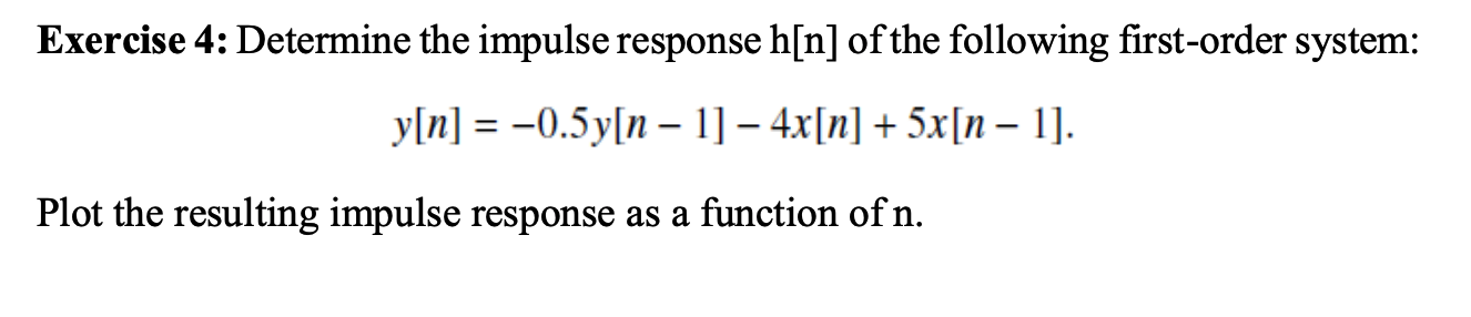 Solved Exercise 4: Determine the impulse response h[n] of | Chegg.com