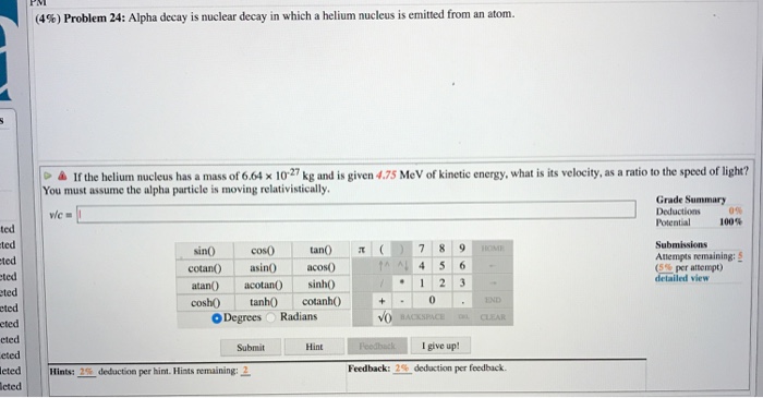 Solved . (4%) Problem 24: Alpha decay is nuclear decay in | Chegg.com