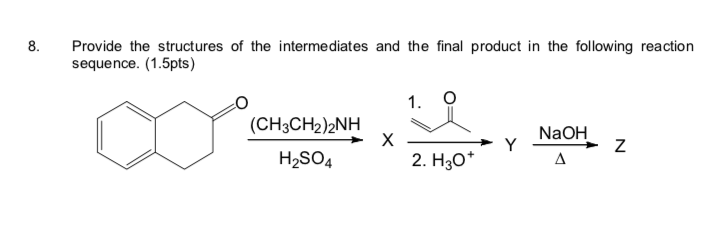 Solved 8 Provide the structures of the intermediates and the | Chegg.com
