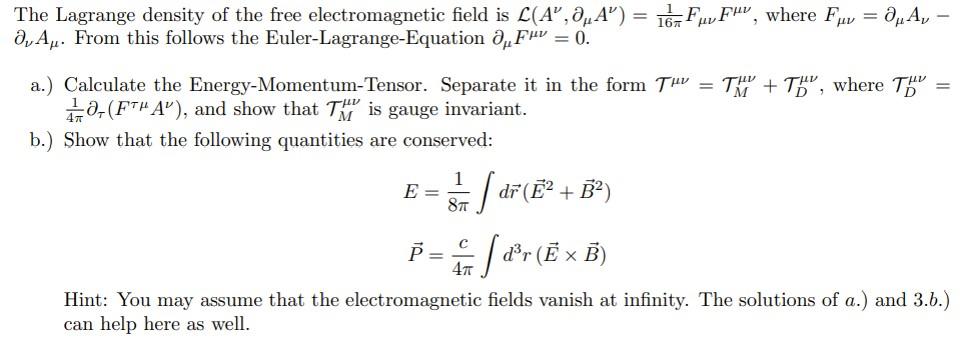 Solved The Lagrange density of the free electromagnetic | Chegg.com