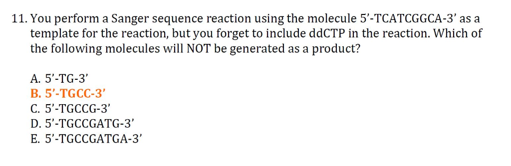 Solved 11. You perform a Sanger sequence reaction using the | Chegg.com