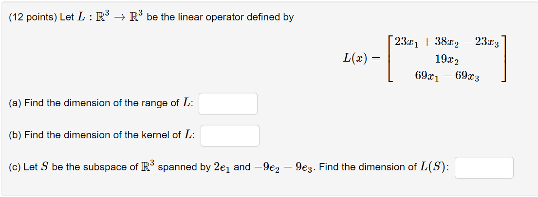 Solved (12 Points) Let L : R3 + R3 Be The Linear Operator | Chegg.com