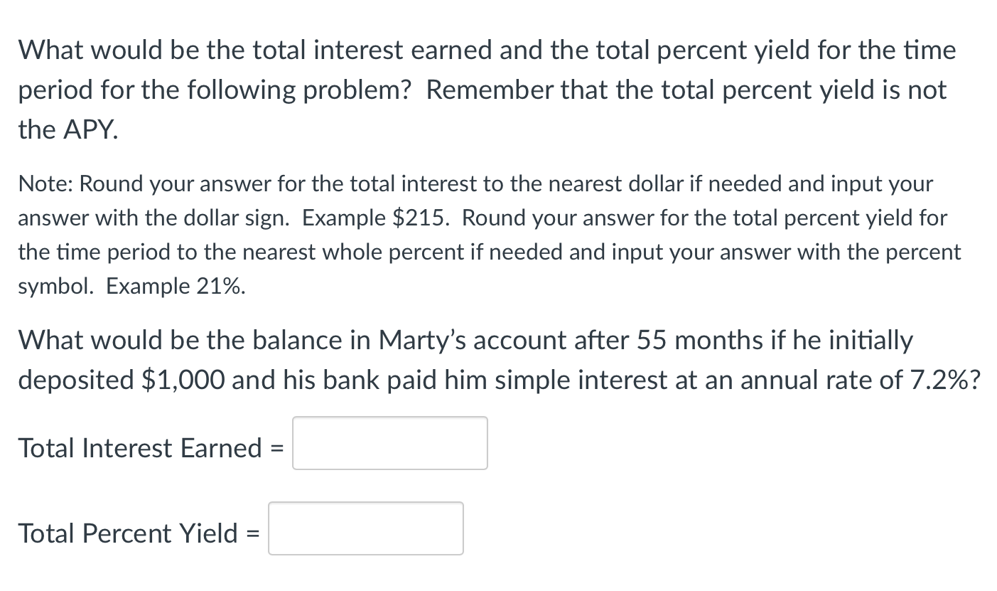 Solved What Would Be The Total Interest Earned And The Total | Chegg.com