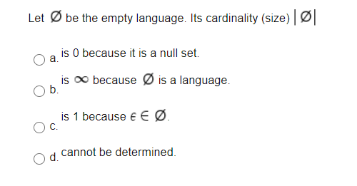 Solved Let Ø be the empty language. Its cardinality (size) | | Chegg.com