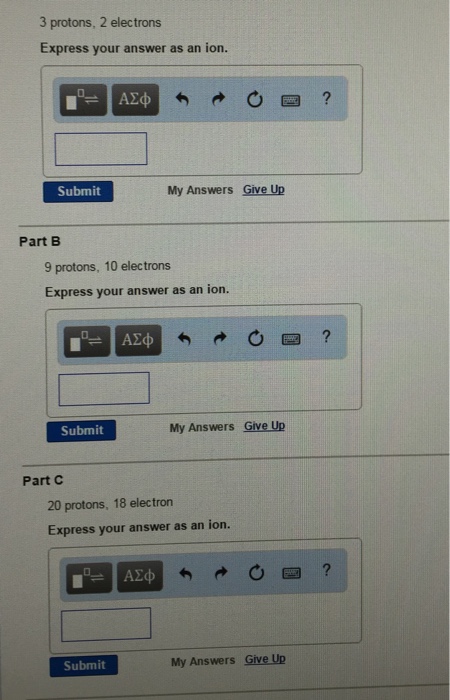 Solved 3 protons, 2 electrons Express your answer as an ion. | Chegg.com