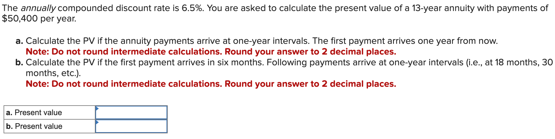 Solved The annually compounded discount rate is 6.5%. You | Chegg.com