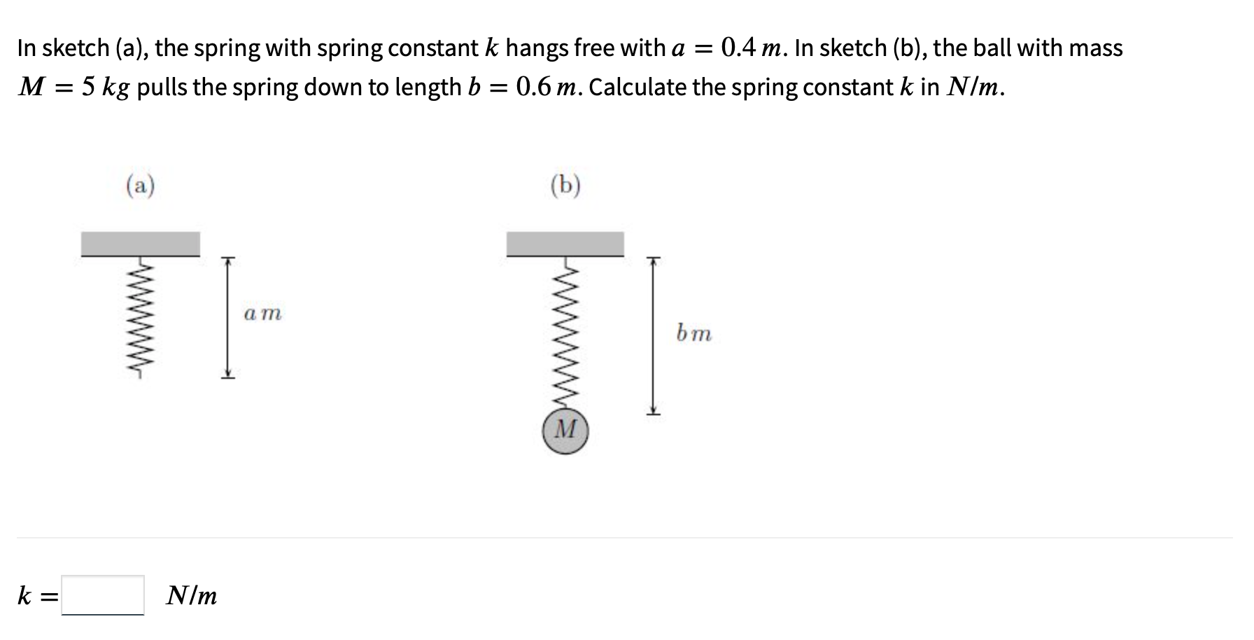 Solved In sketch (a), the spring with spring constant k | Chegg.com