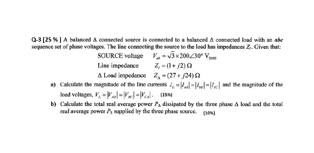 Solved Q-3 [25%] A balanced A connected source is connected | Chegg.com