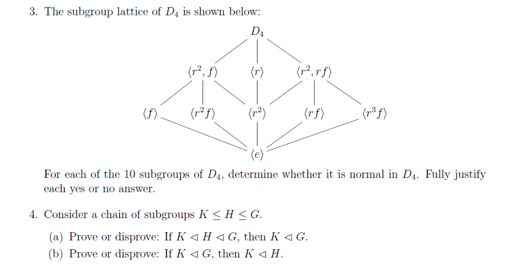 Solved 3. The Subgroup Lattice Of D4 Is Shown Below: D4 (e〉 | Chegg.com