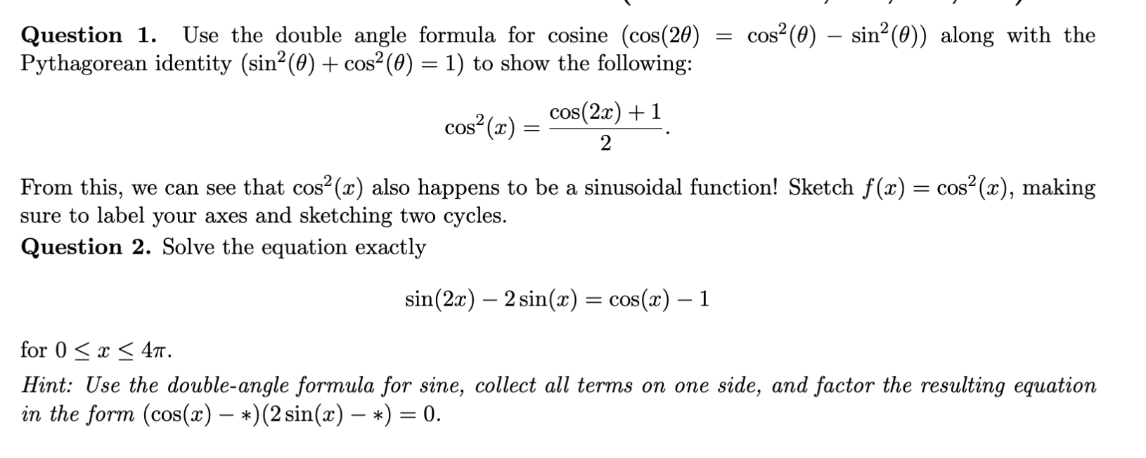 Solved = cos? (0) – sin?(0)) along with the Question 1. Use | Chegg.com