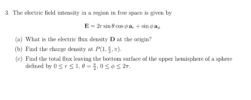Solved 3. The electric field intensity in a region in free | Chegg.com