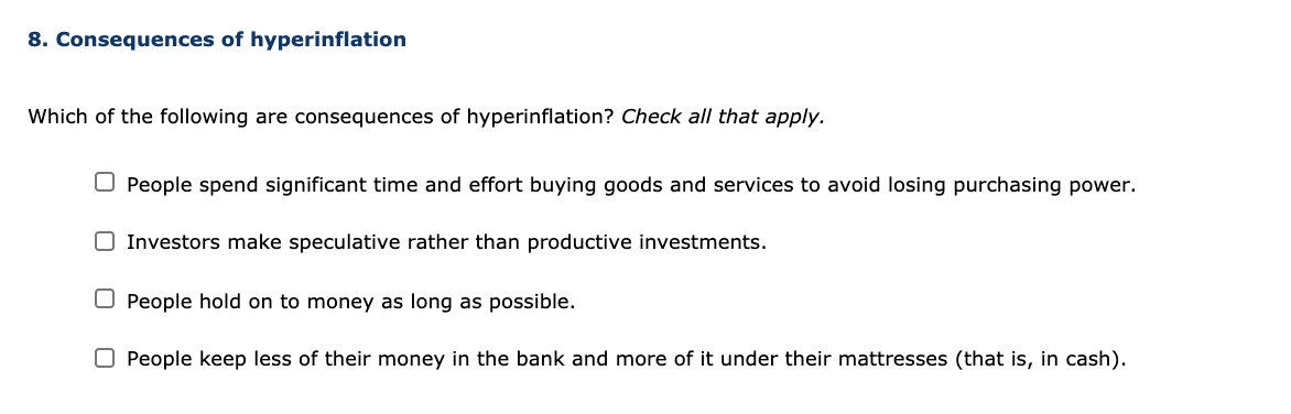 Solved 8. Consequences of hyperinflation Which of the | Chegg.com
