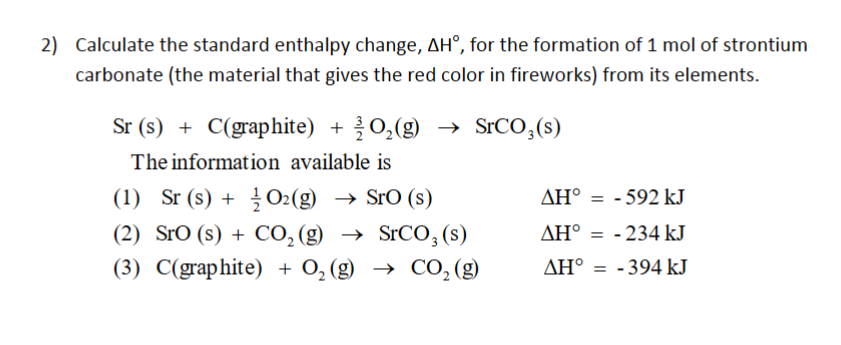 Solved Calculate the standard enthalpy change, ΔH∘, for the | Chegg.com