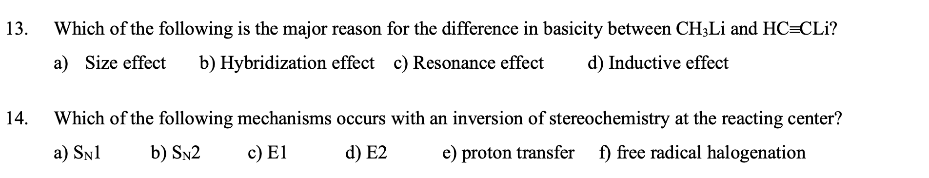 Solved 13. Which of the following is the major reason for | Chegg.com