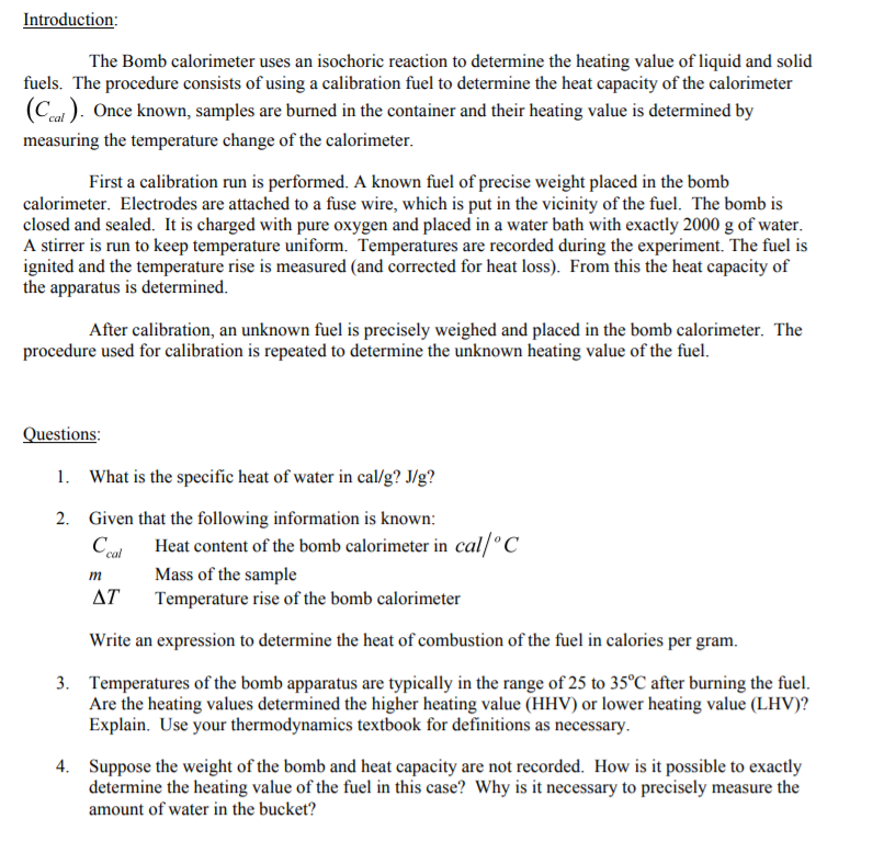 Introduction The Bomb calorimeter uses an isochoric