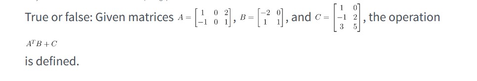 Solved True or false: Given matrices A=[1−10021],B=[−2101], | Chegg.com