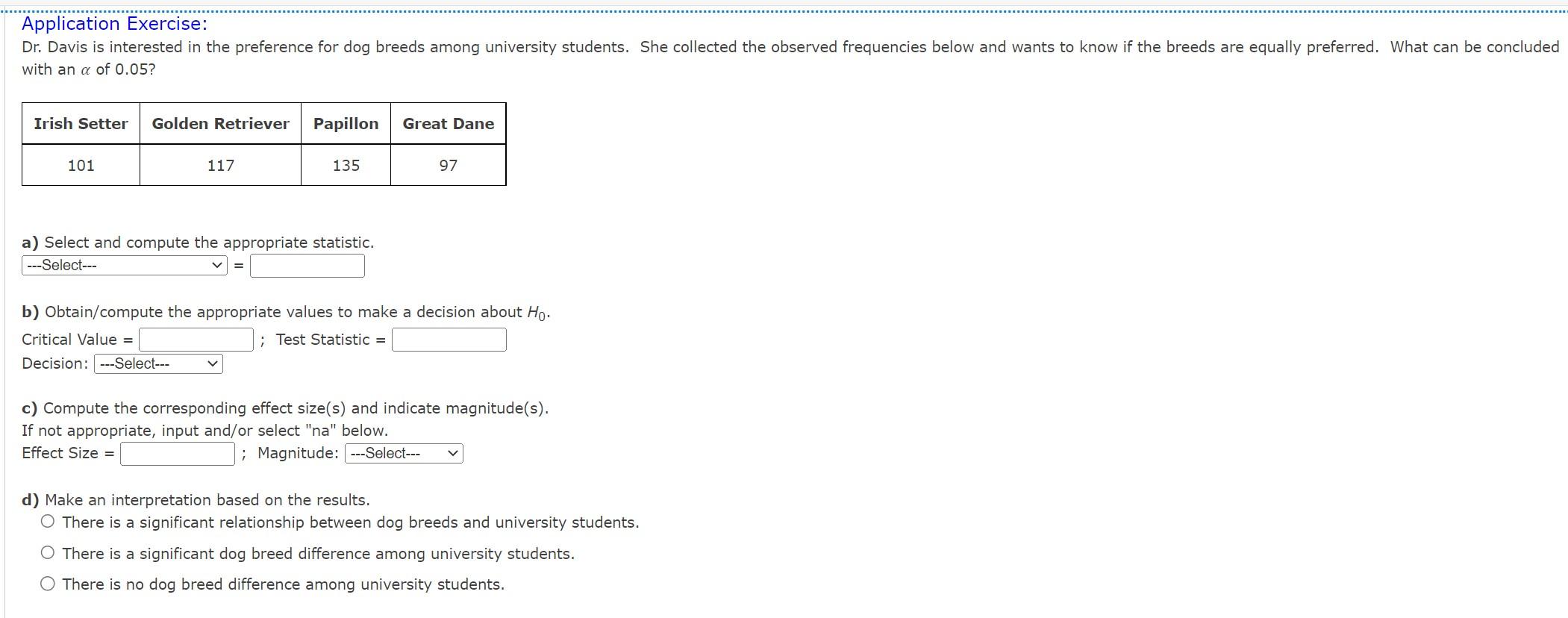 Solved with an α of 0.05 ? a) Select and compute the | Chegg.com