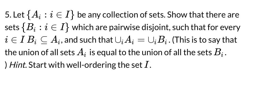 Solved 5. Let {Ai:i∈I} be any collection of sets. Show that | Chegg.com