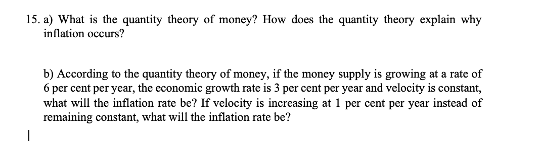 Solved 15. a) What is the quantity theory of money? How does | Chegg.com