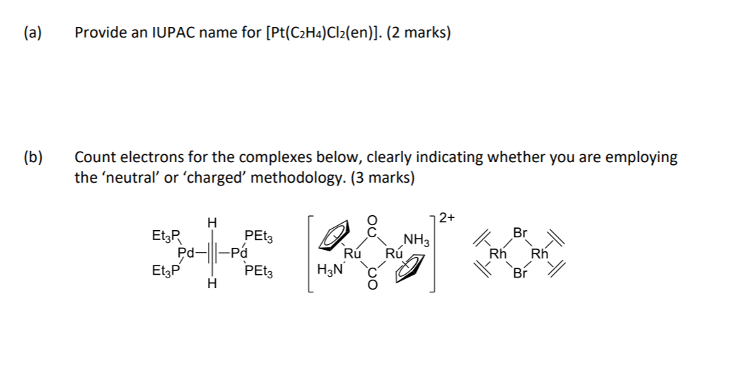 Solved a Provide an IUPAC name for Pt C2H4 C12 en . 2 Chegg