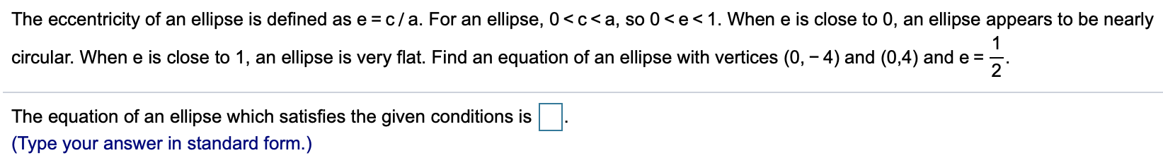 Solved The eccentricity of an ellipse is defined as e = c/a. | Chegg.com