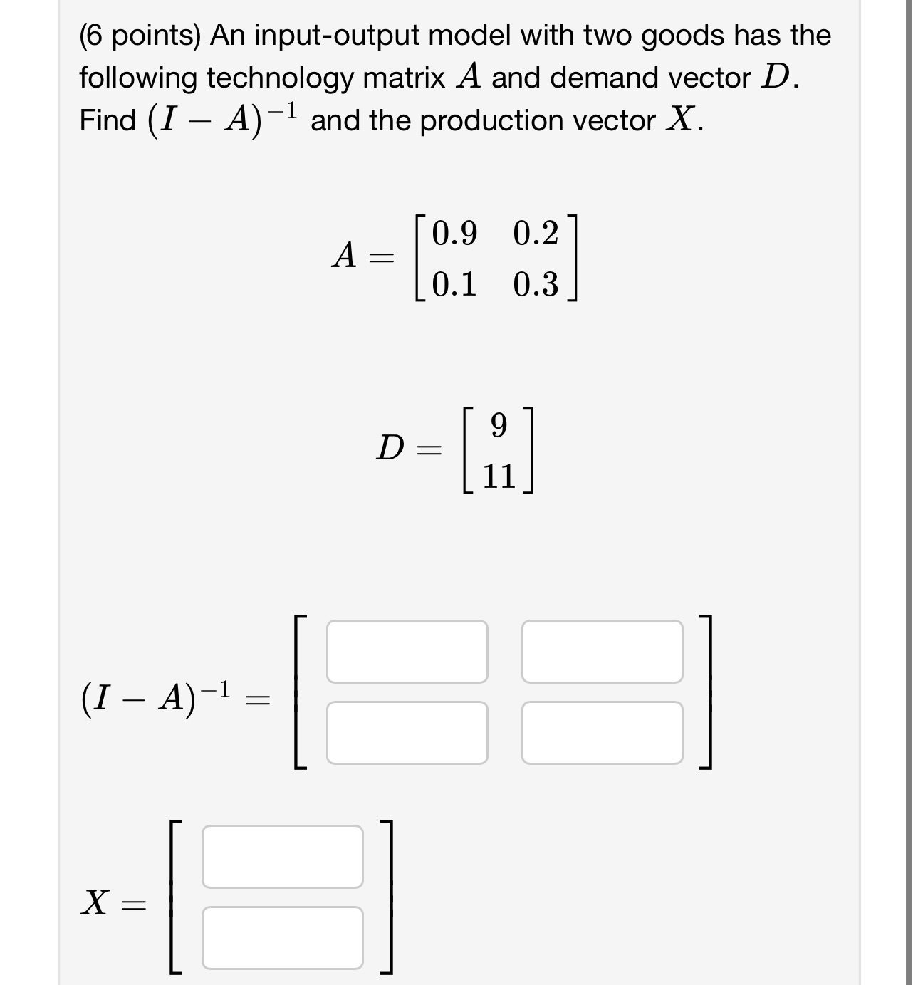 Solved (6 points) An input-output model with two goods has | Chegg.com