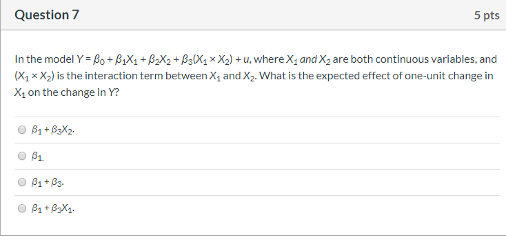Solved Question 7 5 pts In the model Y = Bo + B1X1 + B2X2 + | Chegg.com