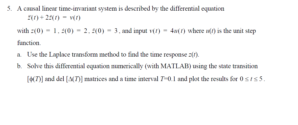 Solved = = 5. A causal linear time-invariant system is | Chegg.com