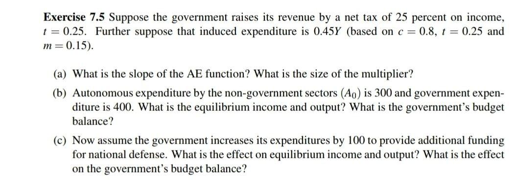 Solved Exercise 7.5 Suppose The Government Raises Its | Chegg.com