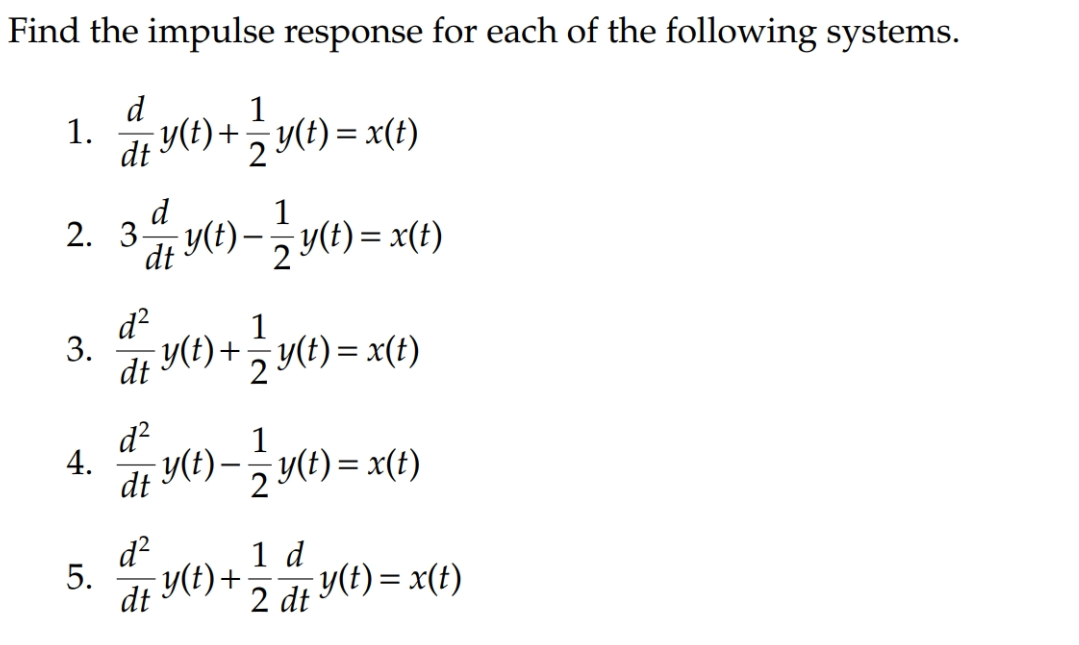 Solved Find the impulse response for each of the following | Chegg.com