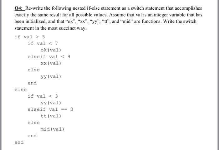Solved 04:_Re-write the following nested if-else statement | Chegg.com
