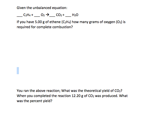 Solved Given the unbalanced equation C2H4 02 CO2