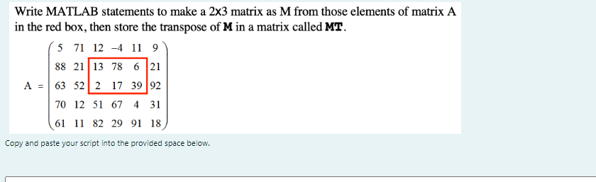 Solved Write MATLAB statements to make a 2x3 matrix as M | Chegg.com