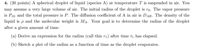 Solved 4. (30 points) A spherical droplet of liquid (species | Chegg.com