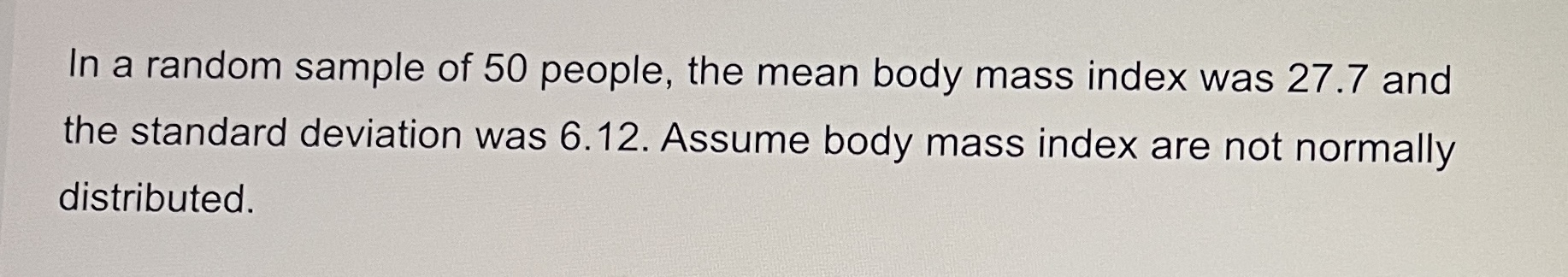 Solved In a random sample of 50 people, the mean body mass | Chegg.com