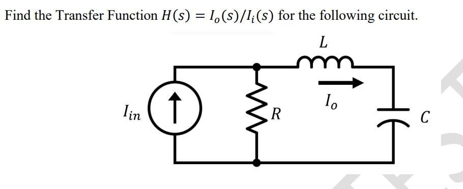 Solved = Find the Transfer Function H(s) = 1.(s)/1;(s) for | Chegg.com