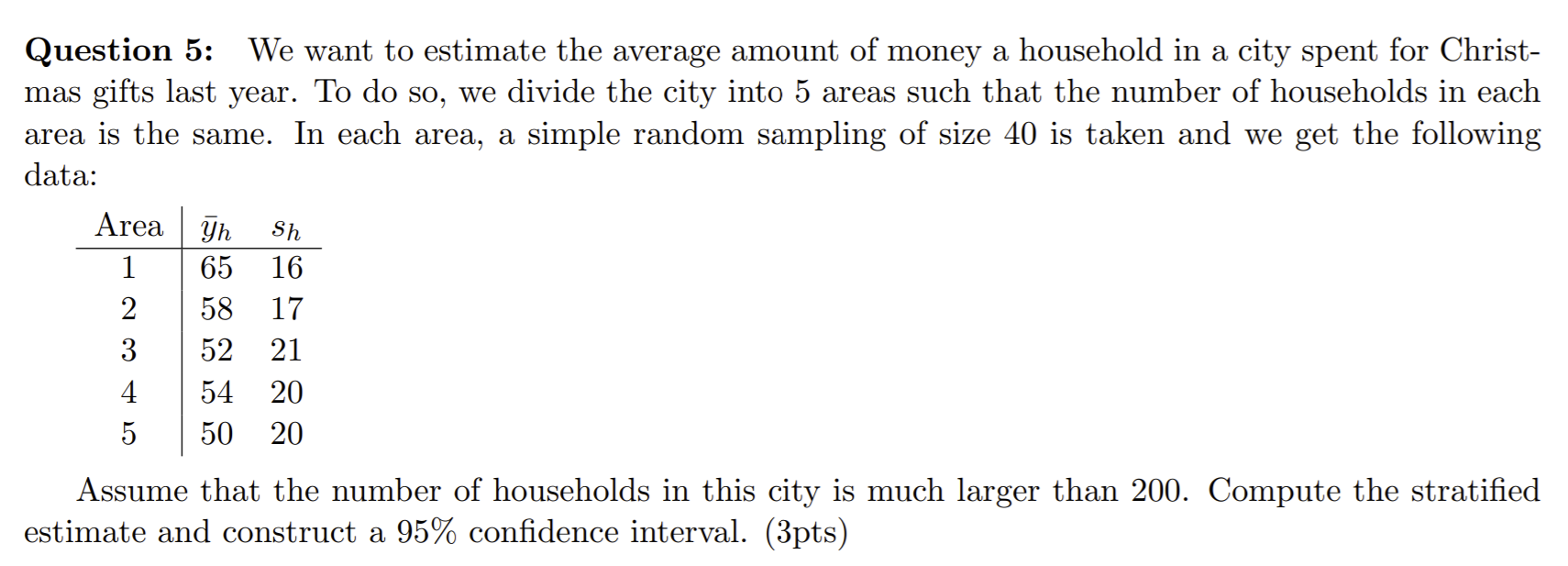 Solved Question 5: We want to estimate the average amount of | Chegg.com