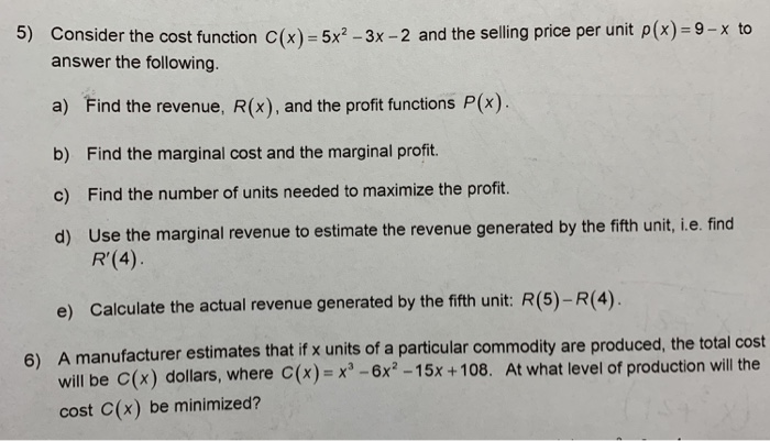 Solved 5) Consider the cost function C(x)-5x2-3x -2 and the | Chegg.com