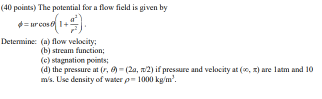 Solved ) (40 points) The potential for a flow field is given | Chegg.com