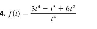 Solved f(t)=3t4-t3+6t2t4 | Chegg.com