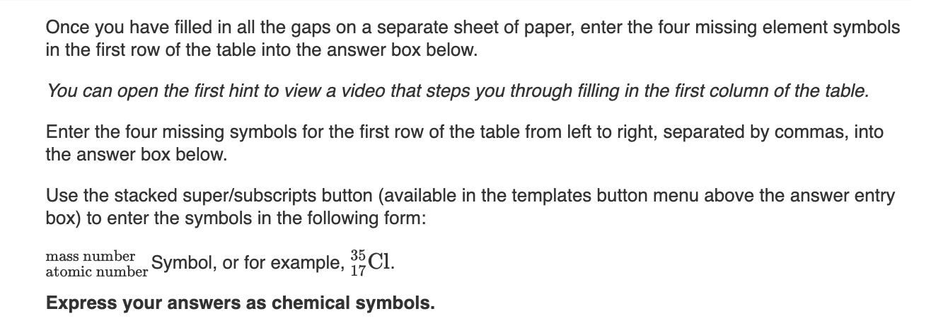 Once you have filled in all the gaps on a separate sheet of paper, enter the four missing element symbols in the first row of