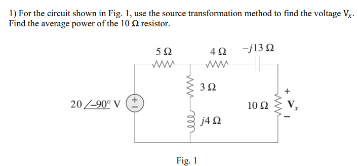 Solved 1) For the circuit shown in Fig. 1, use the source | Chegg.com