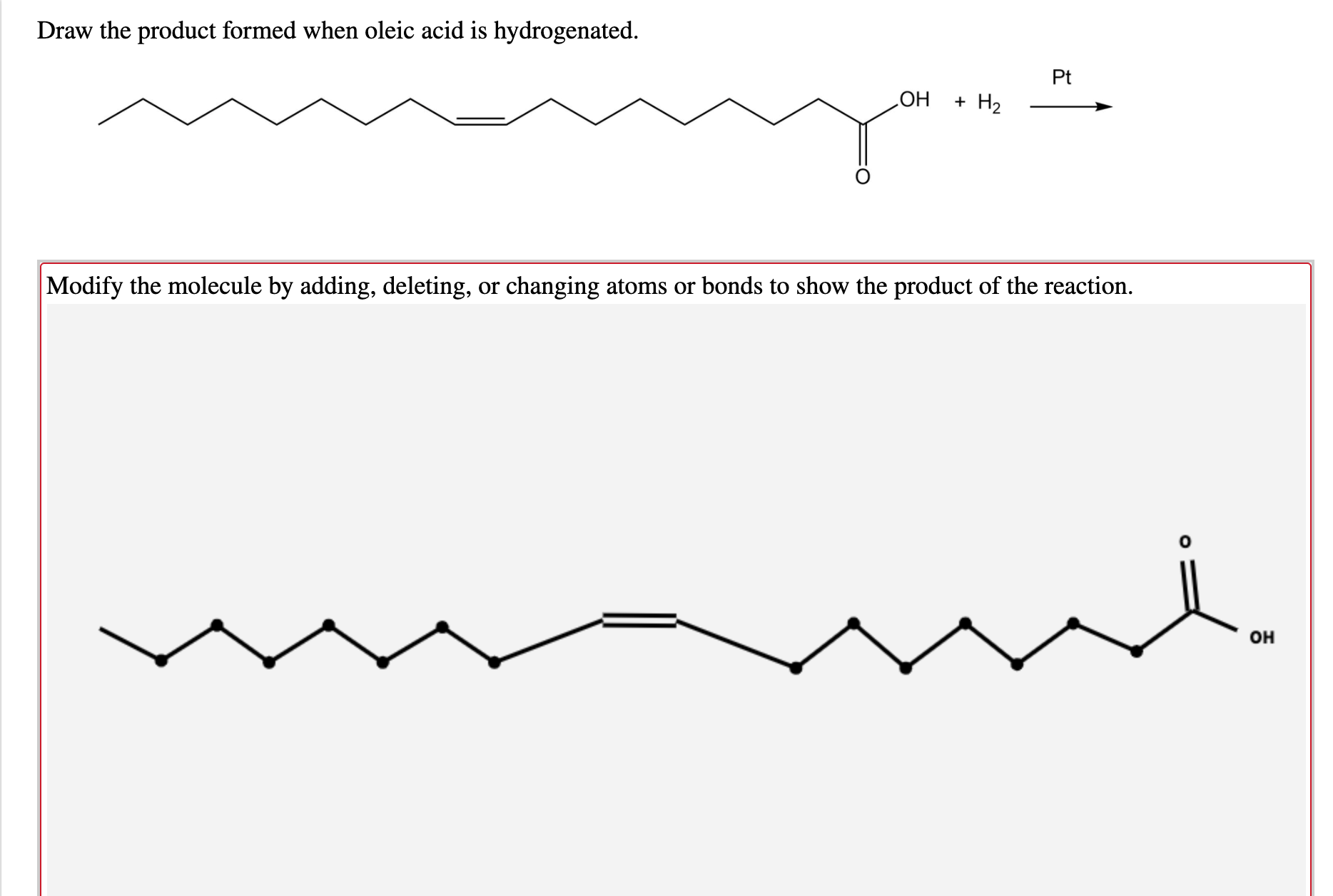 Solved Draw the product formed when oleic acid is