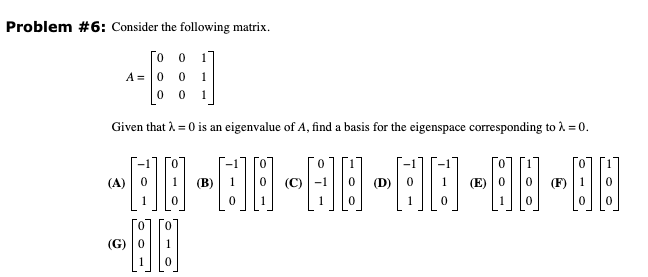 Solved Problem \#6: Consider The Following Matrix. | Chegg.com